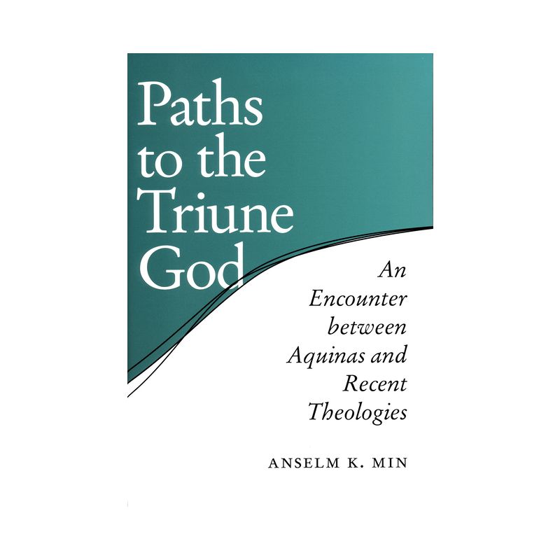 Paths to the Triune God - by  Anselm K Min (Paperback), 1 of 2