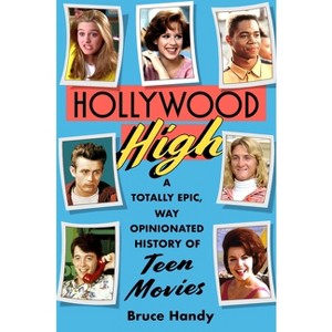 Hollywood High - by  Bruce Handy (Hardcover) - 1 of 1