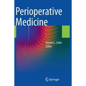 Perioperative Medicine - by  Steven L Cohn (Paperback) - 1 of 1