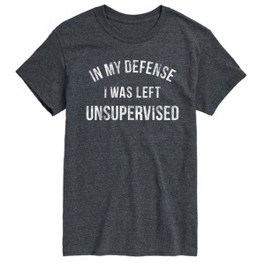 Men's - Instant Message - In My Defense I Was Left Unsupervised Short Sleeve Graphic T-Shirt - 1 of 4