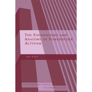 Foundations and Anatomy of Shareholder Activism - (Contemporary Studies in Corporate Law) by  Iris H-Y Chiu (Hardcover) - 1 of 1