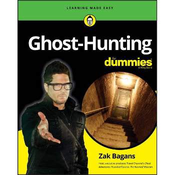 Ghost-Hunting for Dummies - by  Zak Bagans (Paperback)