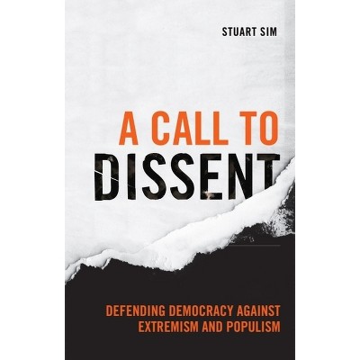A Call to Dissent - by  Stuart Sim (Paperback)