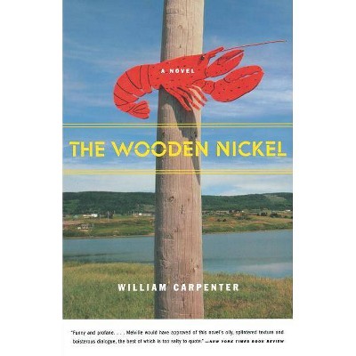 The Wooden Nickel - by  William Carpenter (Paperback)