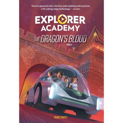 Explorer Academy: The Dragon's Blood (Book 6) - by  Trudi Trueit (Hardcover)