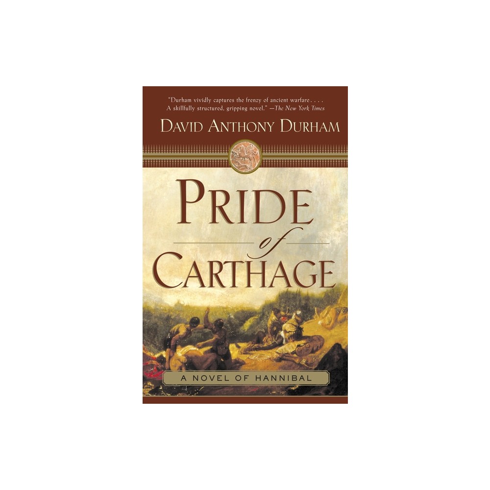 Pride of Carthage - by David Anthony Durham (Paperback)