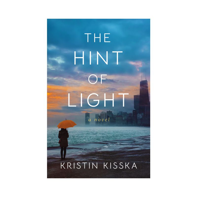 The Hint of Light - by  Kristin Kisska (Paperback), 1 of 2