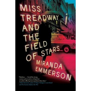 Miss Treadway and the Field of Stars - by  Miranda Emmerson (Paperback) - 1 of 1
