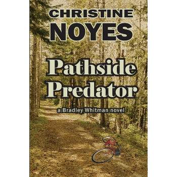 Pathside Predator - by  Christine Noyes (Paperback)