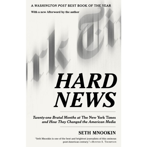 Hard News - by  Seth Mnookin (Paperback) - image 1 of 1