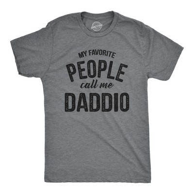 Mens My Favorite People Call Me Daddio T Shirt Funny Fathers Day Dad Tee For Guys - Crazy Dog Men's T Shirt