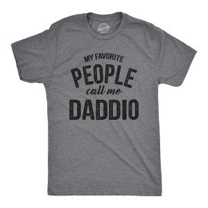 Mens My Favorite People Call Me Daddio T Shirt Funny Fathers Day Dad Tee For Guys - Crazy Dog Men's T Shirt - 1 of 4
