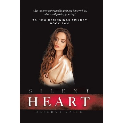 Silent Heart - by  Deborah Adele (Hardcover)