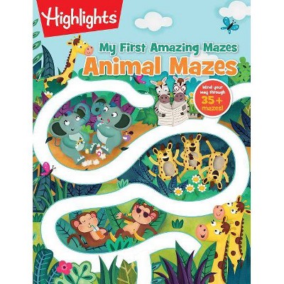 Animal Mazes - (Highlights My First Amazing Mazes) (Paperback)