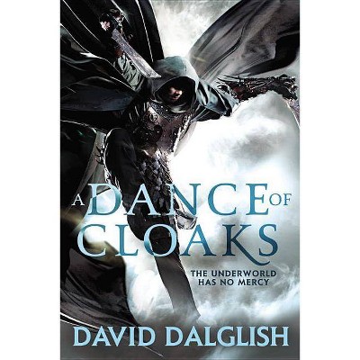 A Dance of Cloaks - (Shadowdance) by  David Dalglish (Paperback)