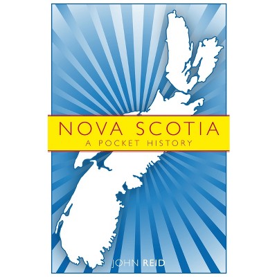 Nova Scotia - by  John Reid (Paperback)