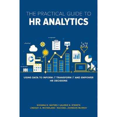 The Practical Guide to HR Analytics - by  Rachael Johnson-Murray (Paperback)
