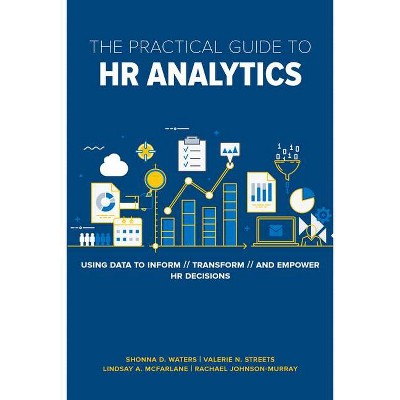 The Practical Guide to HR Analytics - by  Rachael Johnson-Murray (Paperback)