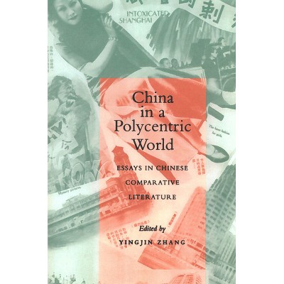 China in a Polycentric World - by  Yingjin Zhang (Paperback)