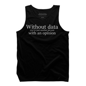 Men's Design By Humans Without Data You're Just A Person With a Opinion By ZeusSE Tank Top - 1 of 2