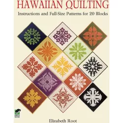 Hawaiian Quilting - (Dover Quilting) by  Elizabeth Root (Paperback)