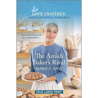 The Amish Baker's Rival - Large Print by  Marie E Bast (Paperback)