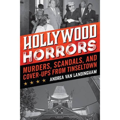 Hollywood Horrors - by  Andrea Van Landingham (Paperback)