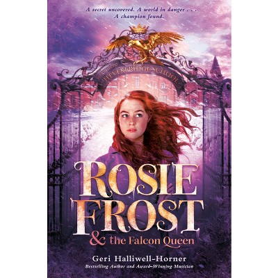 Rosie Frost And The Falcon Queen - (rosie Frost (r)) By Geri Halliwell