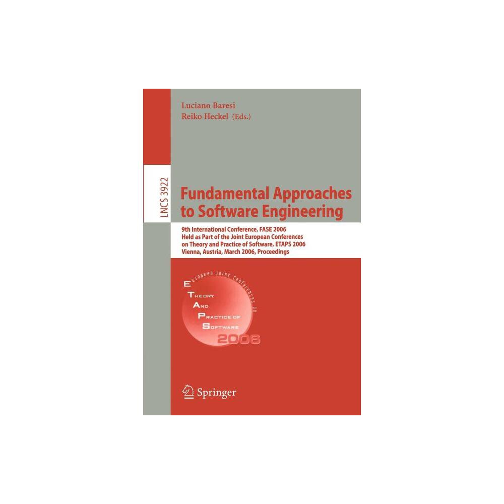 Fundamental Approaches to Software Engineering - by Luciano Baresi & Reiko Heckel (Paperback)