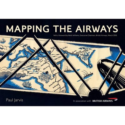 Mapping the Airways - by  Paul Jarvis (Paperback)