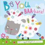 Be You BAA-bara! - by Tim Bugbird (Hardcover) - Gigglescape™