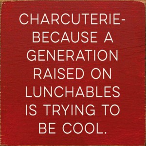 Slickblue Charcuterie Quote Wood Sign – Raised on Lunchables – 7x7 Funny Rustic Kitchen Décor, Multiple Color Options - 1 of 3