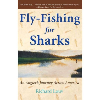 Fly-Fishing for Sharks - by  Richard Louv (Paperback)