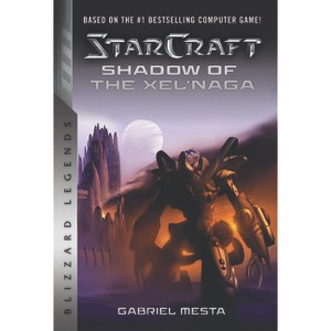 Starcraft: Shadow of the Xel'naga - by  Gabriel Mesta (Paperback) - 1 of 1
