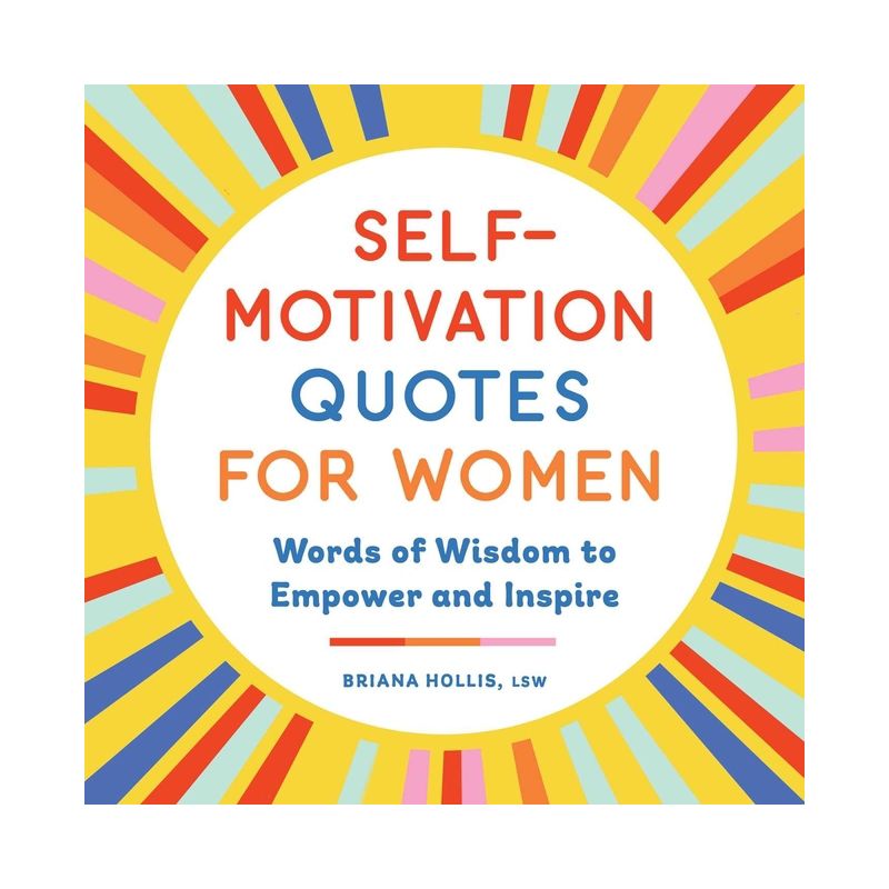 Self-Motivation Quotes for Women - by  Briana Hollis (Paperback), 1 of 2
