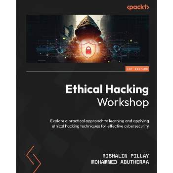 Ethical Hacking Workshop - by  Rishalin Pillay & Mohammed Abutheraa (Paperback)