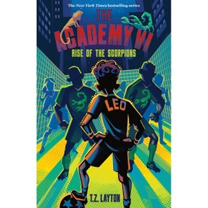 The Academy VI: Rise of the Scorpions - by T Z Layton (Paperback