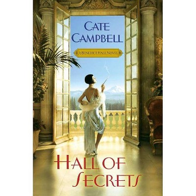 Hall of Secrets - (Benedict Hall Novels) by  Cate Campbell (Paperback)