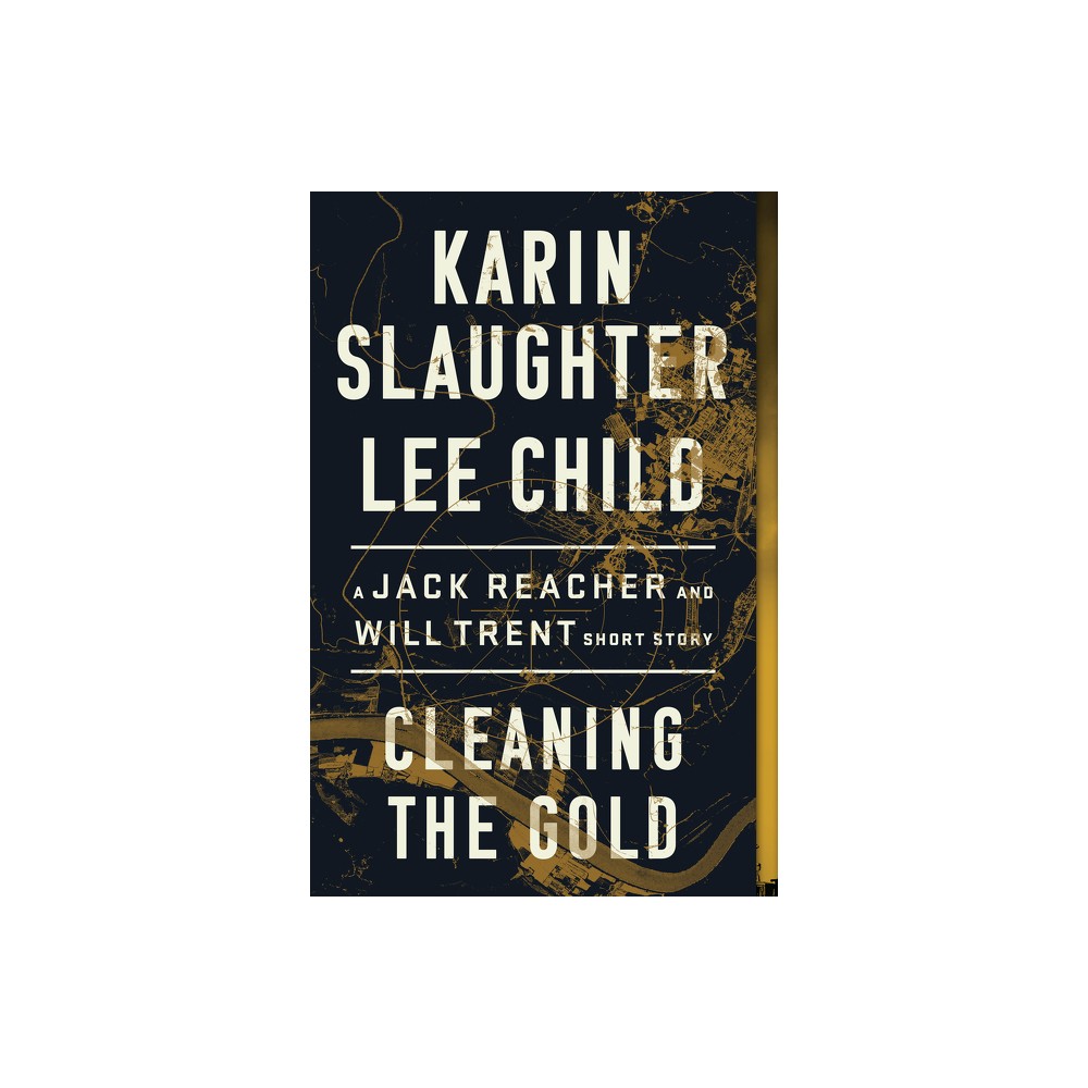 ISBN 9780062978301 product image for Cleaning the Gold - by Karin Slaughter & Lee Child (Paperback) | upcitemdb.com