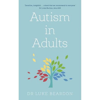 Autism in Adults - by  Luke Beardon (Paperback)