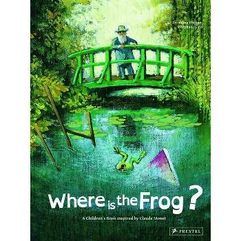 Where Is the Frog? - (Children's Books Inspired by Famous Artworks) (Hardcover)