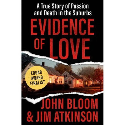 Evidence of Love - by  John Bloom & Jim Atkinson (Paperback)