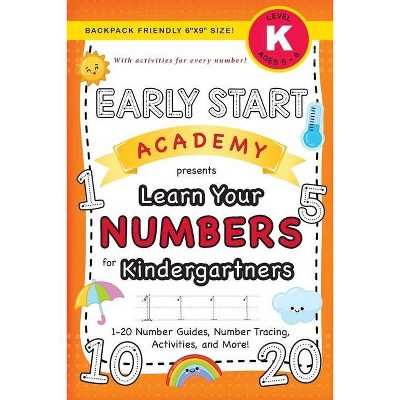 Early Start Academy, Learn Your Numbers for Kindergartners - (Early Start Academy for Kindergartners) Large Print by  Lauren Dick (Paperback)