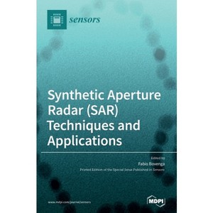 Synthetic Aperture Radar (SAR) Techniques and Applications - (Hardcover) - 1 of 1