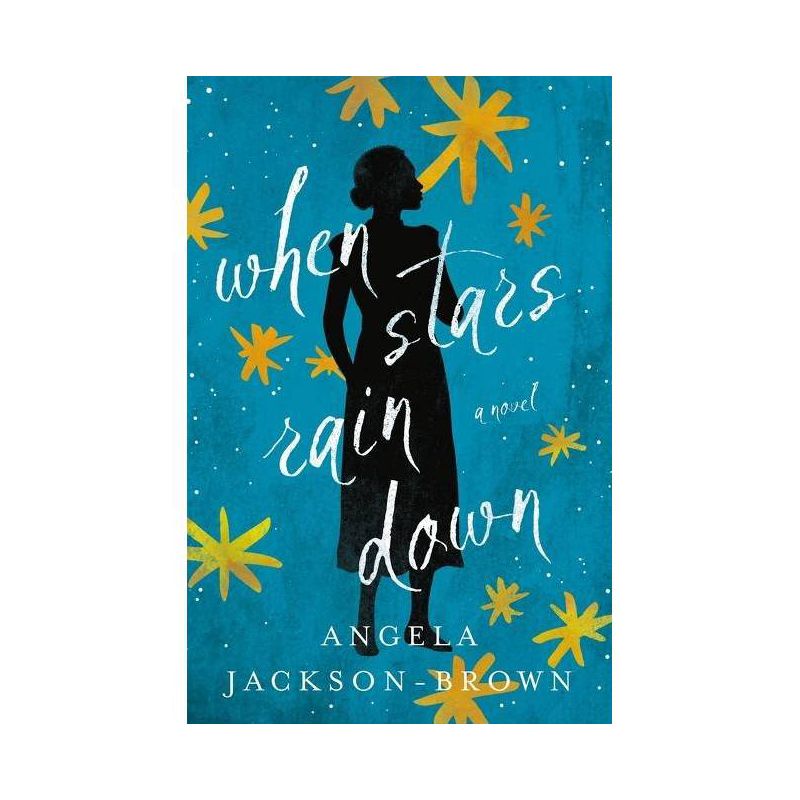 When Stars Rain Down - by Angela Jackson-Brown (Paperback), 1 of 2