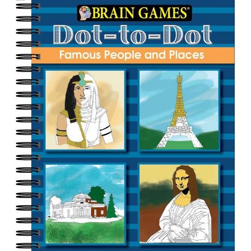 Brain Games Dot To Dot Famous People And Places By Publications International Ltd Brain Games Spiral Bound Target
