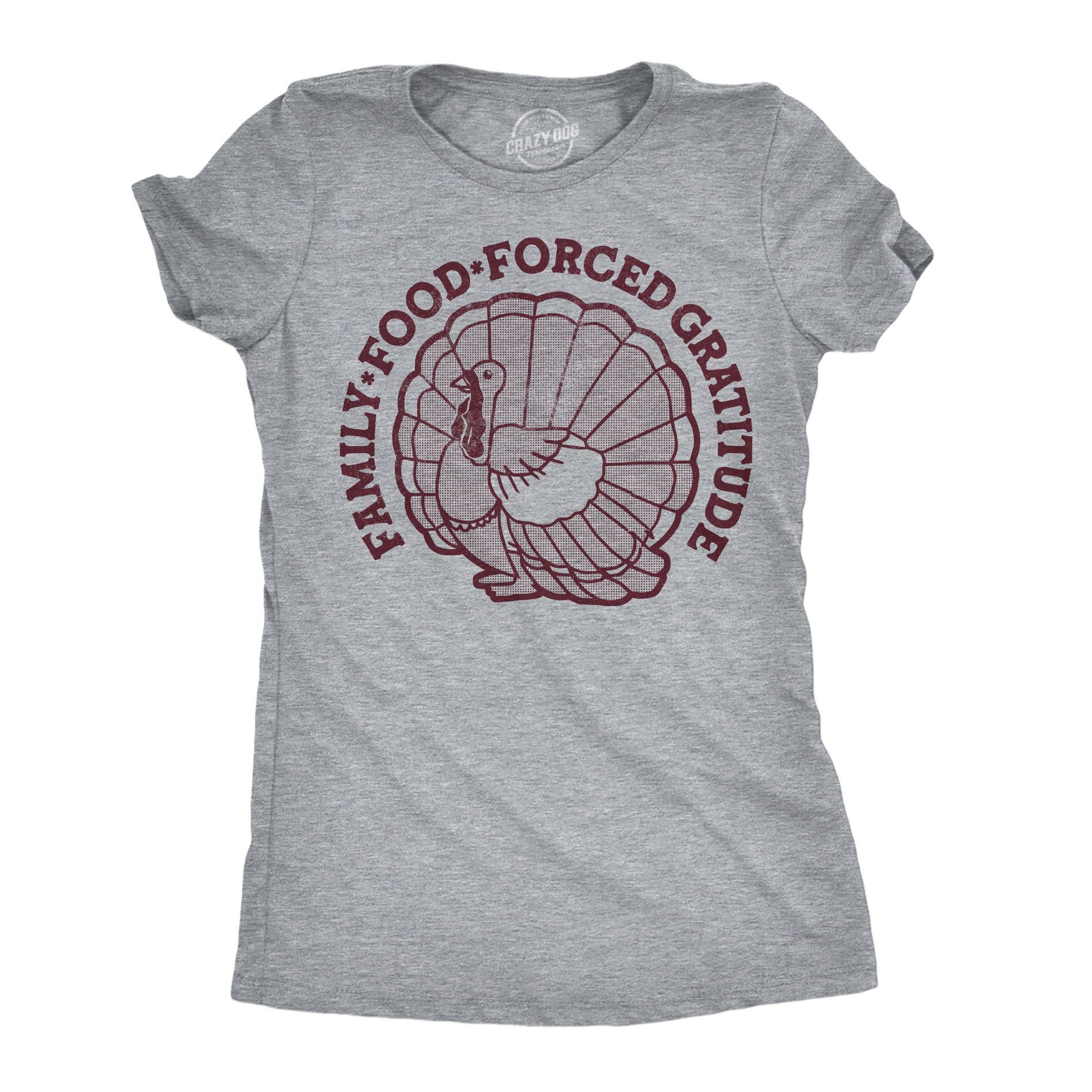 Womens Funny T Shirts Family Food Forced Gratitude Sarcastic Thanksgiving Graphic Novelty Tee For Ladies - Crazy Dog Women's T Shirt for Thanksgiving