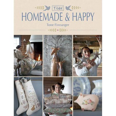 Tilda Homemade and Happy - by  Tone Finnanger (Paperback)