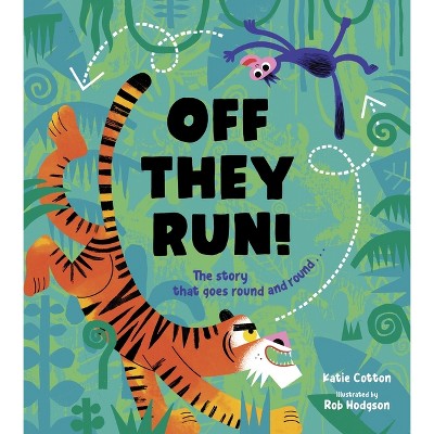 Off They Run! - by  Katie Cotton (Hardcover)