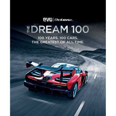 The Dream 100 from Evo and Octane - by  Peter Tomalin (Hardcover)